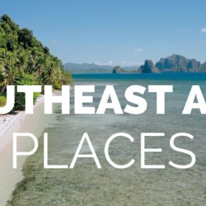 21 Best Places to Visit in Southeast Asia - Travel Video