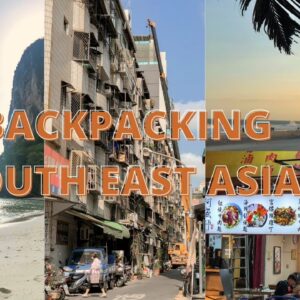 Backpacking Solo In South East Asia at 18 | My 2020 Gap Year