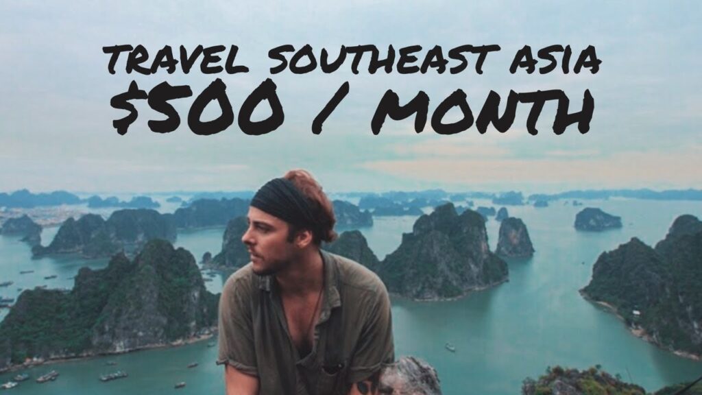 How to Travel Southeast Asia on $500 / Month