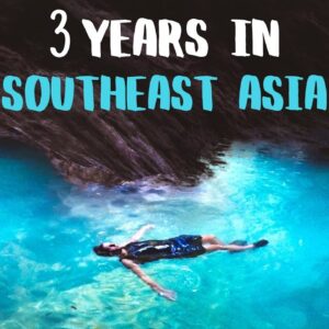 TOP 10 SOUTHEAST ASIA - 3 Years of Travel