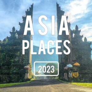 15 Best Places to Visit in Asia 2023 | #travel
