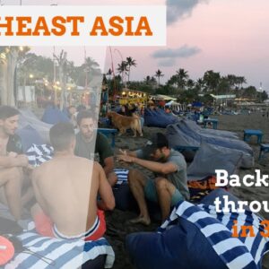 Traveling Southeast Asia - Vietnam, Cambodia, Thailand and Bali