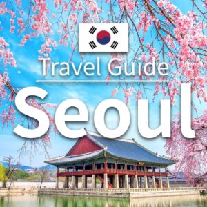 【Seoul】 Travel Guide - Top 10 Seoul | Korea Travel | Asia Travel | Travel at home
