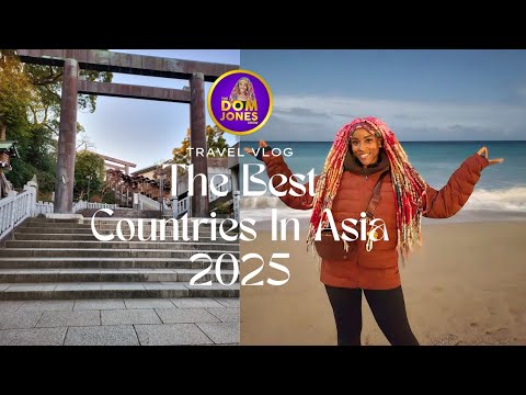 Asia Travel Guide 2025-Best Places To Visit